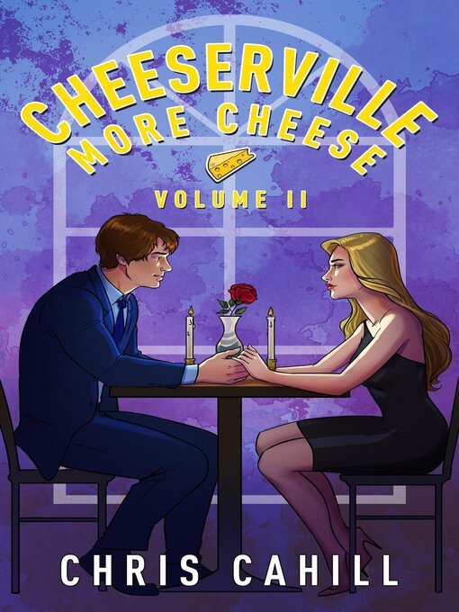 Title details for Cheeserville, More Cheese, Volume II by Chris Cahill - Available